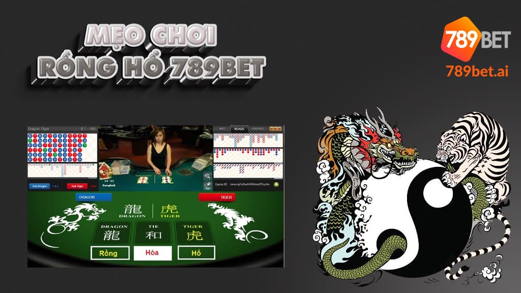 mẹo chơi rồng hổ 789bet