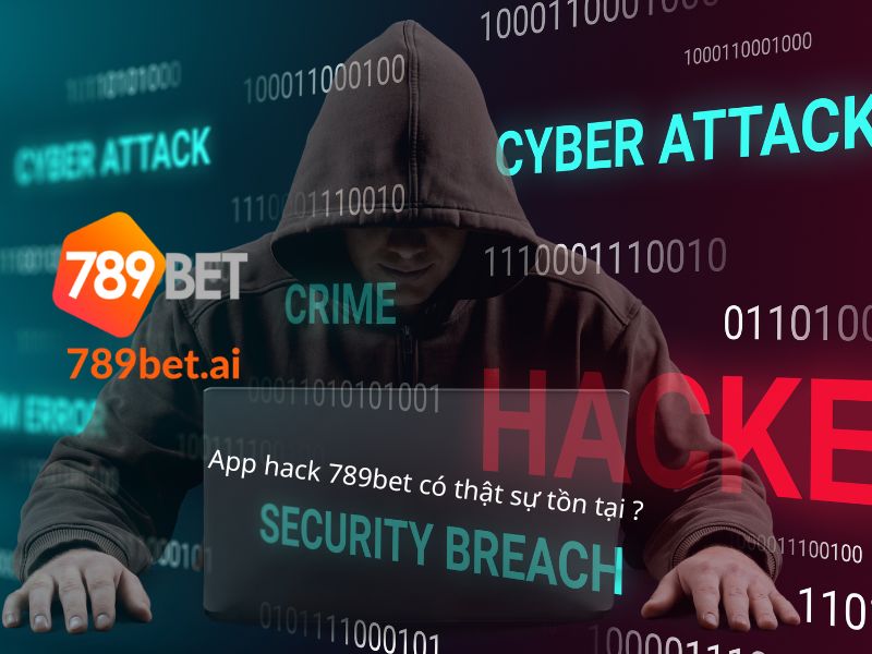 App hack 789bet có thật sự tồn tại