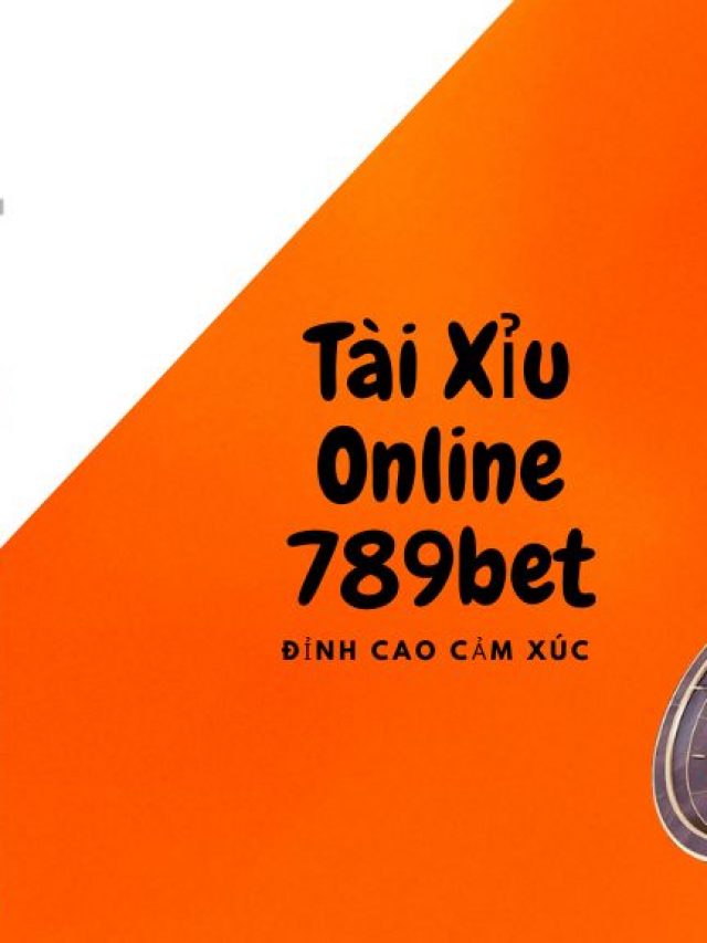 Tài xỉu online 789bet