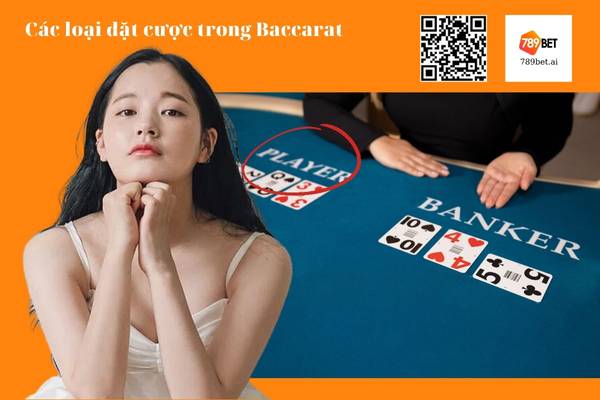 Các loại đặt cược trong Baccarat